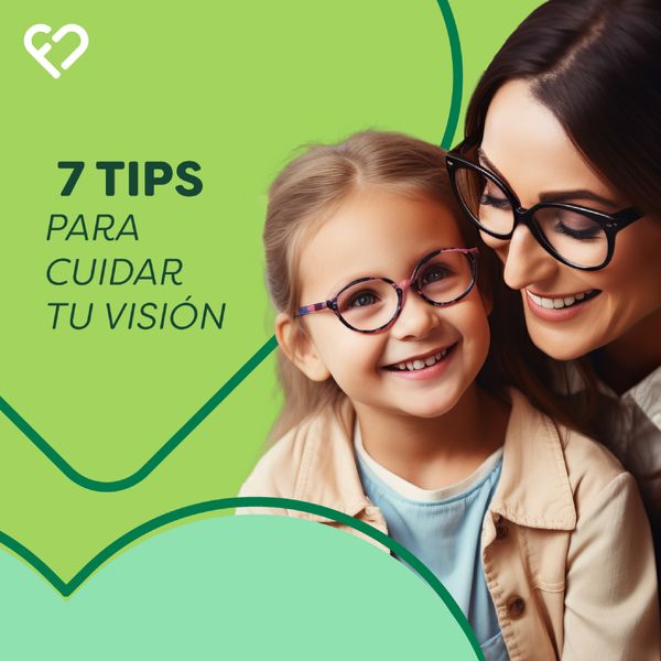 7 tips para cuidar tu visión